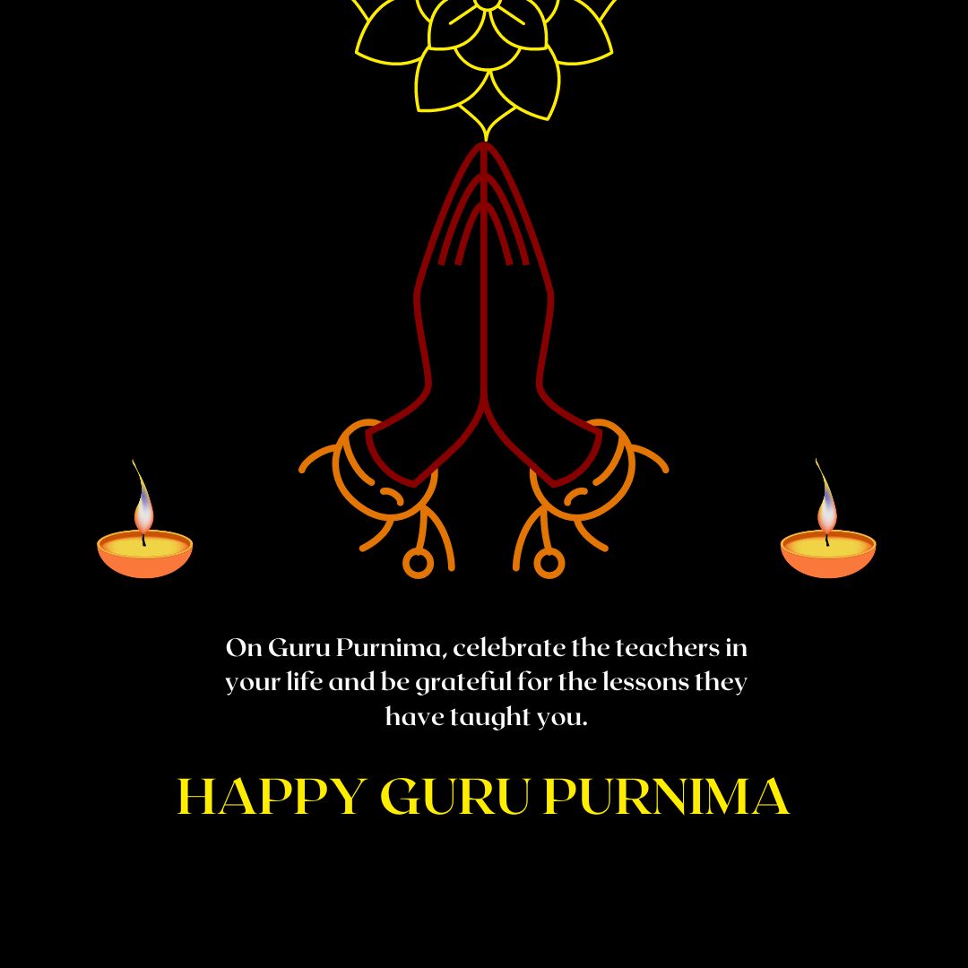 On Guru Purnima, celebrate the teachers in your life and be grateful for the lessons they have taught you. - Guru Purnima Wishes wishes, messages, and status